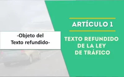 Objeto del Texto refundido de la Ley de Tráfico. Artículo 1 Ley de Tráfico
