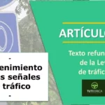 Mantenimiento de las señales de tráfico. Artículo 57 Ley de Tráfico. Texto refundido Ley de Tráfico, Circulación de vehículos a motor y Seguridad vial