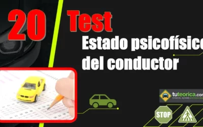 Test del Tema 20 del curso teórico del carnet de conducir: estado psicofísico del conductor